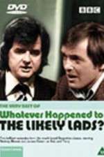 Watch Whatever Happened to the Likely Lads Primewire