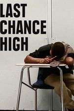 Watch Last Chance High Primewire
