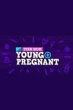 Watch Teen Mom: Young + Pregnant Primewire