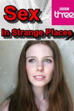 Watch Sex in Strange Places Primewire