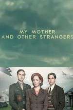Watch My Mother and Other Strangers Primewire