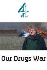 Watch Our Drugs War Primewire