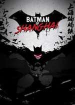 Watch Batman of Shanghai Primewire