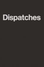 Watch Dispatches Primewire