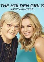 Watch The Holden Girls: Mandy & Myrtle Primewire