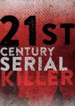 Watch 21st Century Serial Killer Primewire