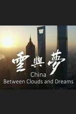 Watch China: Between Clouds and Dreams Primewire