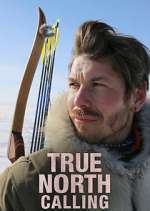 Watch True North Calling Primewire