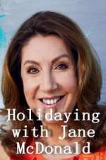 Watch Holidaying with Jane McDonald Primewire