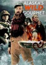 Watch Alaska's Wild Gourmet Primewire