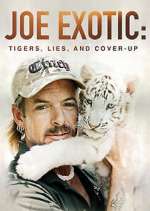 Watch Joe Exotic: Tigers, Lies and Cover-Up Primewire