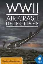 Watch WWII Air Crash Detectives Primewire