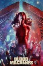 Watch Blood Machines Primewire