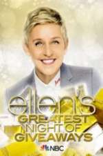 Watch Ellen\'s Greatest Night of Giveaways Primewire