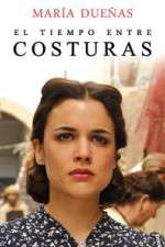 Watch El Tiempo Entre Costuras Primewire