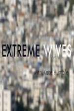 Watch Extreme Wives with Kate Humble Primewire