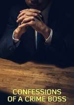 Watch Confessions of a Crime Boss Primewire