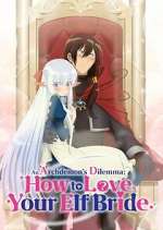 Watch An Archdemon's Dilemma: How to Love Your Elf Bride Primewire