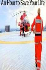 Watch An Hour to Save Your Life Primewire