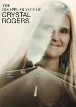 Watch The Disappearance of Crystal Rogers Primewire