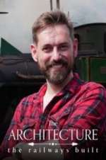 Watch The Architecture the Railways Built Primewire