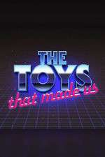 Watch The Toys That Made Us Primewire