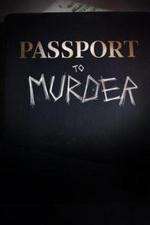 Watch Passport to Murder Primewire