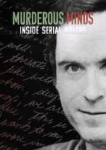 Watch Murderous Minds: Inside Serial Killers Primewire
