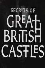 Watch Secrets of Great British Castles Primewire
