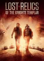 Watch Lost Relics of the Knights Templar Primewire
