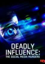 Watch Deadly Influence: The Social Media Murders Primewire