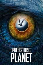 Watch Prehistoric Planet Primewire
