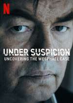 Watch Under Suspicion: Uncovering the Wesphael Case Primewire