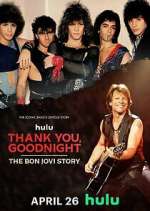 Watch Thank You, Goodnight: The Bon Jovi Story Primewire
