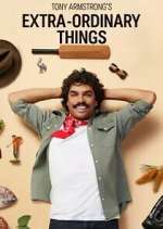 Watch Tony Armstrong's Extra-Ordinary Things Primewire