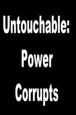 Watch Untouchable: Power Corrupts Primewire