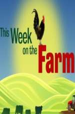 Watch This Week on the Farm Primewire