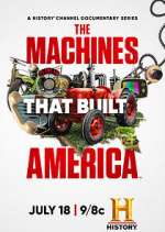 Watch The Machines That Built America Primewire