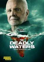 Watch Deadly Waters with Captain Lee Primewire