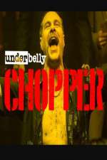 Watch Underbelly Files: Chopper Primewire
