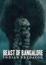 Watch Beast of Bangalore: Indian Predator Primewire