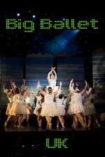 Watch Big Ballet UK Primewire