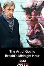 Watch The Art of Gothic Britains Midnight Hour Primewire