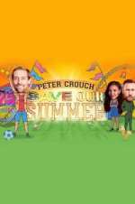 Watch Peter Crouch: Save Our Summer Primewire