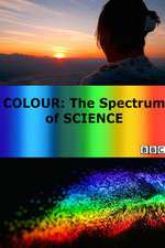 Watch Colour: The Spectrum of Science Primewire