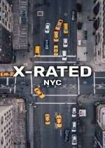Watch X-Rated: NYC Primewire