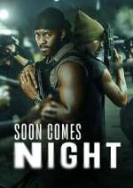 Watch Soon Comes Night Primewire