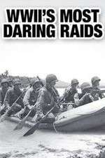 Watch WWII's Most Daring Raids Primewire