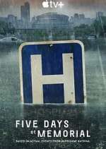 Watch Five Days at Memorial Primewire