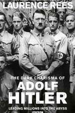 Watch The Dark Charisma of Adolf Hitler Primewire